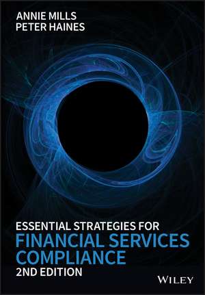 Essential Strategies for Financial Services Compliance 2e de A Mills