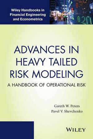 Advances in Heavy Tailed Risk Modeling – A Handbook of Operational Risk de GW Peters