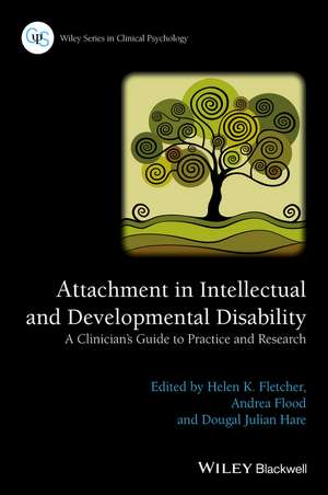 Attachment in Intellectual and Developmental Disability – A Clinician′s Guide to Practice and Research de D Fletcher