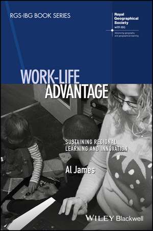 Work–life Advantage – Sustaining Regional Learning and Innovation de A. James