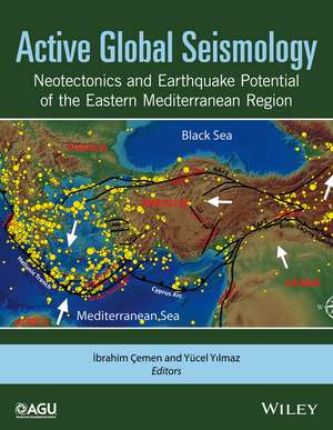 Active Global Seismology – Neotectonics and Earthquake Potential of the Eastern Mediterranean Region de I Cemen