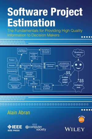 Software Project Estimation – The Fundamentals for Providing High Quality Information to Decision Makers de A Abran