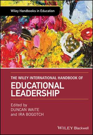 The Wiley International Handbook of Educational Leadership de D Waite