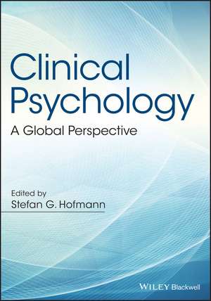 Clinical Psychology – A Global Perspective de SG Hofmann