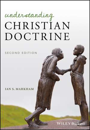 Understanding Christian Doctrine, 2nd Edition de IS Markham