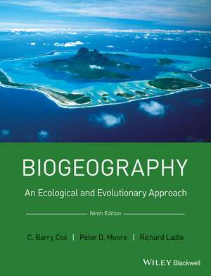 Biogeography – An Ecological and Evolutionary Approach 9e de B Cox