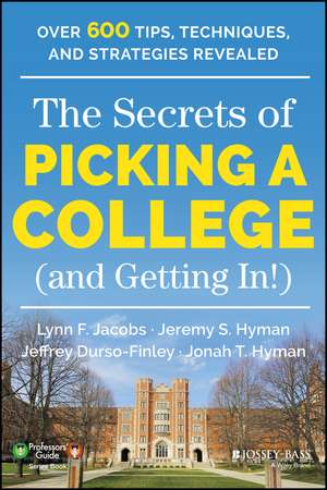 The Secrets of Picking a College (and Getting In!) de Lynn F. Jacobs