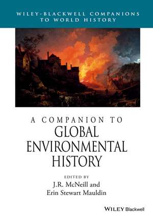 A Companion to Global Environmental History de J McNeill