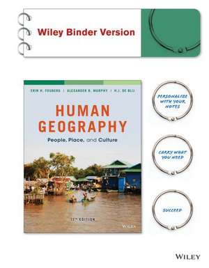 Human Geography: People, Place, and Culture de Erin H. Fouberg