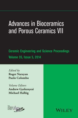 Advances in Bioceramics and Porous Ceramics VII – Ceramic Engineering and Science Proceedings, V 35 Issue 5 de R Narayan