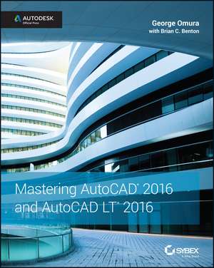 Mastering AutoCAD 2016 and AutoCAD LT 2016 – Autodesk Official Press de Omura