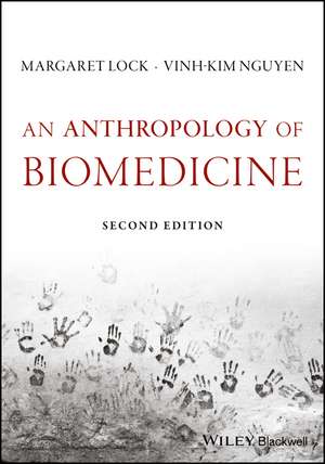 An Anthropology of Biomedicine 2e de M Lock