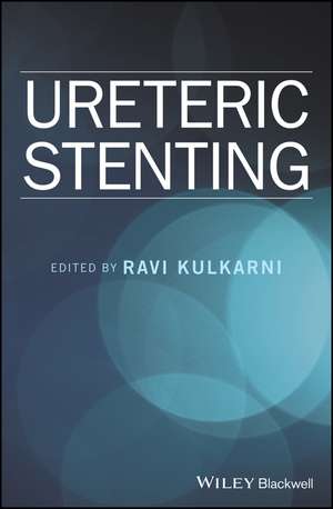 Ureteric Stenting de Ravi Kulkarni