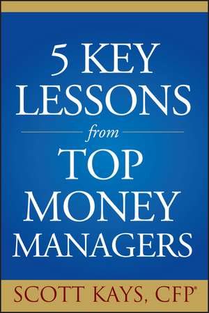 Five Key Lessons Money Mngrs de Kays