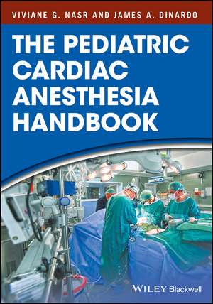 The Pediatric Cardiac Anesthesia Handbook de VG Nasr