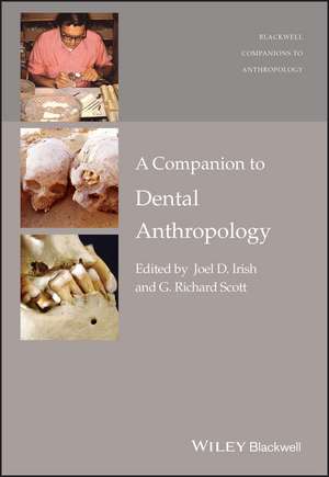 A Companion to Dental Anthropology de JD Irish