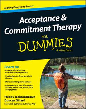 Acceptance and Commitment Therapy For Dummies de F Jackson Brown