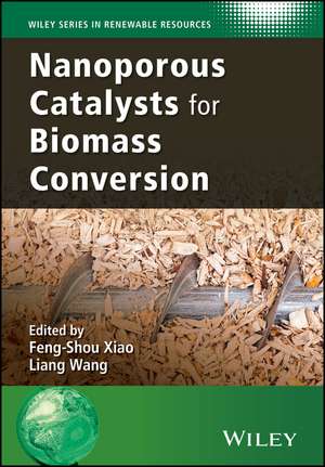 Nanoporous Catalysts for Biomass Conversion de FS Xiao