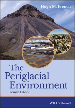 The Periglacial Environment de Hugh M. French