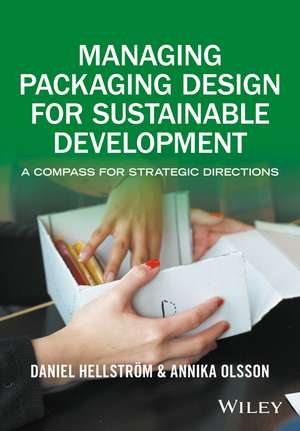 Managing Packaging Design for Sustainable Development de Daniel Hellström
