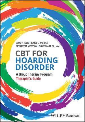 CBT for Hoarding Disorder – A Group Therapy Program Therapist’s Guide de D Tolin