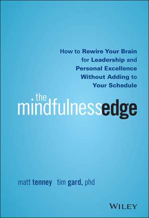 The Mindfulness Edge de Matt Tenney