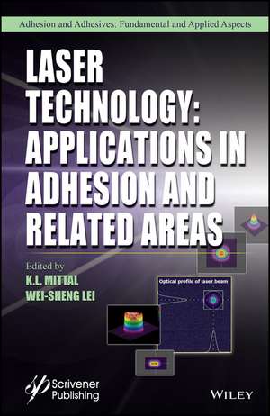 Laser Technology – Applications in Adhesion and Related Areas de ML Mittal