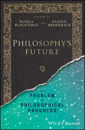 Philosophy's Future C de Russell Blackford
