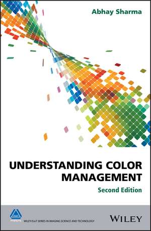 Understanding Color Management 2e de A Sharma