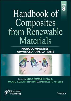 Handbook of Composites from Renewable Materials, Volume 8 – Nanocomposites – Advanced Applications de VK Thakur