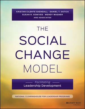 The Social Change Model: Facilitating Leadership Development de Kristan C. Skendall