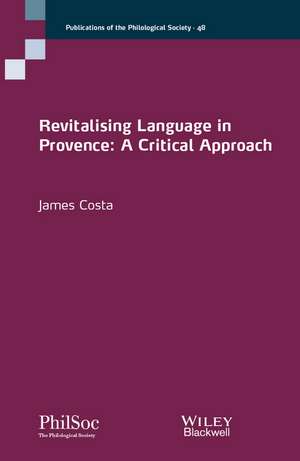 Revitalising Language in Provence – A Critical Approach de J Costa