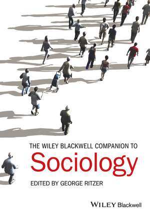 The Wiley–Blackwell Companion to Sociology de G Ritzer