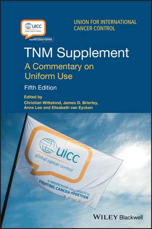 TNM Supplement – A Commentary on Uniform Use 5e de C Wittekind