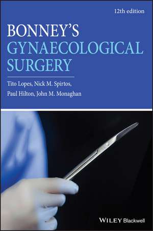 Bonney′s Gynaecological Surgery 12th edition de A Lopes