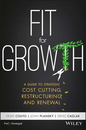 Fit For Growth – A Guide to Strategic Cost Cutting ,Restructuring, and Renewal de V Couto