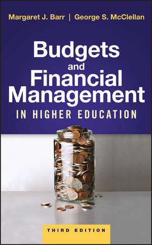 Budgets and Financial Management in Higher Education, Third Edition de MJ Barr