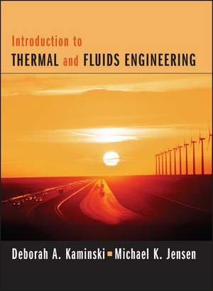 Introduction to Thermal and Fluids Engineering REPRINT de DA Kaminski