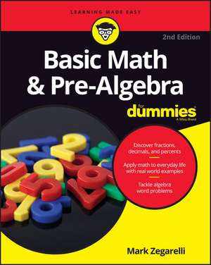 Basic Math & Pre–Algebra For Dummies 2e de M Zegarelli