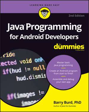 Java Programming for Android Developers For Dummies 2e de B Burd