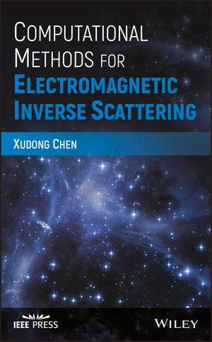Electromagnetic Inverse Scatte de Xudong Chen