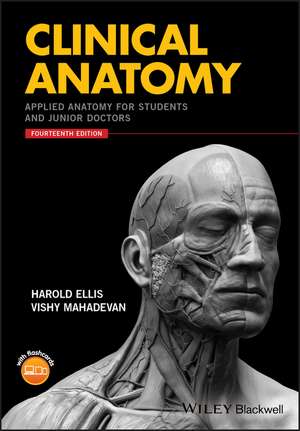 Clinical Anatomy – Applied Anatomy for Students and Junior Doctors, 14th Edition de H Ellis