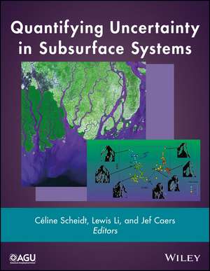 Quantifying Uncertainty in Subsurface Systems de J Caers