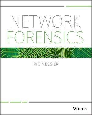 Network Forensics de Ric Messier