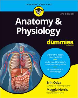 Anatomy & Physiology for Dummies de Erin Odya