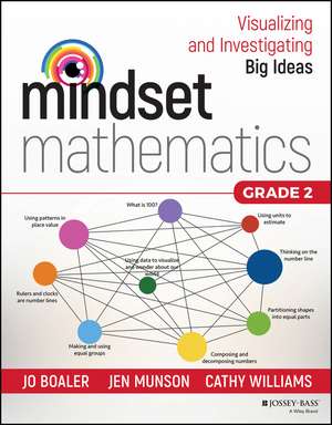 Mindset Mathematics: Visualizing and Investigating Big Ideas, Grade 2 de J Boaler