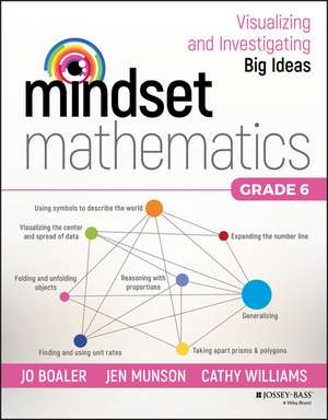 Mindset Mathematics – Visualizing and Investigating Big Ideas, Grade 6 de J Boaler