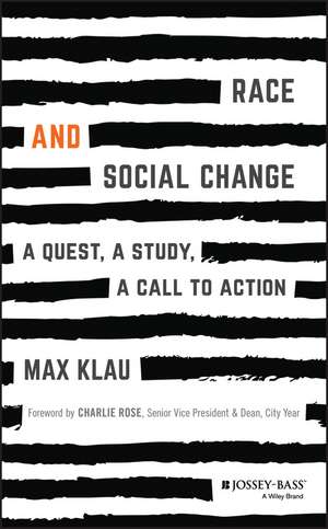 Race and Social Change – A Quest, A Study, A Call to Action de M Klau