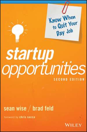 Startup Opportunities: Know When to Quit Your Day Job de Sean Wise