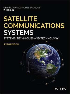 Satellite Communications Systems – Systems, Techniques and Technology, 6th Edition de G Maral